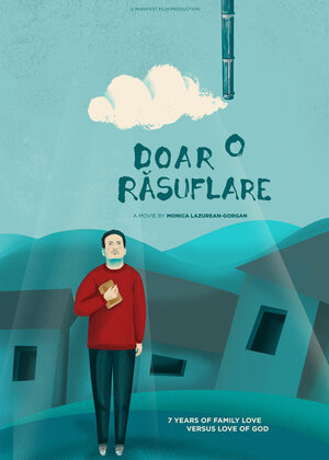 Постер: (Doar o rãsuflare, 2016 - вся информация о фильме на FilmNavi.ru