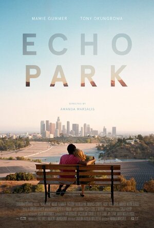 Постер: (Echo Park, 2014 - вся информация о фильме на FilmNavi.ru