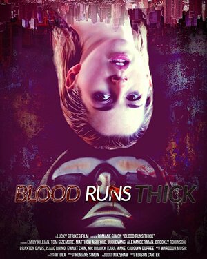 Постер: (Blood Runs Thick, 2018 - вся информация о фильме на FilmNavi.ru