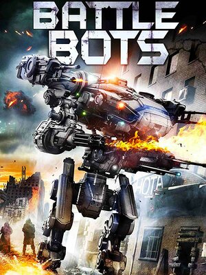 Постер: (Battle Bots, 2018 - вся информация о фильме на FilmNavi.ru