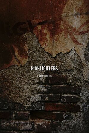 Постер: (Highlighters, 2019 - вся информация о фильме на FilmNavi.ru