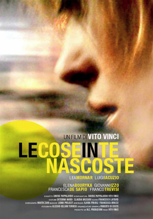 Постер: (Le cose in te nascoste, 2008 - вся информация о фильме на FilmNavi.ru