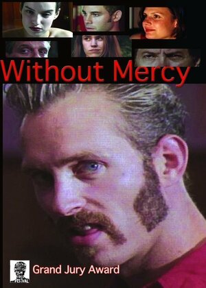 Постер: (Without Mercy, 2005 - вся информация о фильме на FilmNavi.ru