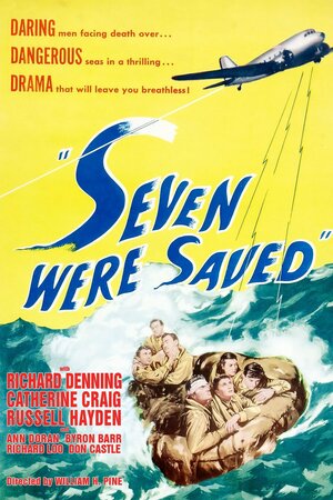 Постер: (Seven Were Saved, 1947 - вся информация о фильме на FilmNavi.ru