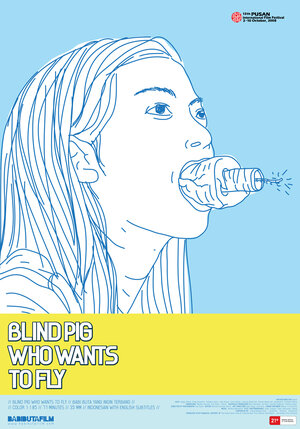 Постер: (Слепая свинья, которая хочет летать, 2008 - вся информация о фильме на FilmNavi.ru
