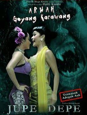 Постер: (Arwah Goyang Karawang, 2011 - вся информация о фильме на FilmNavi.ru