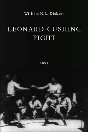 Постер: (Leonard-Cushing Fight, 1894 - вся информация о фильме на FilmNavi.ru