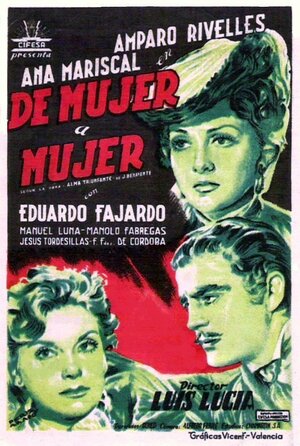 Постер: (De mujer a mujer, 1950 - вся информация о фильме на FilmNavi.ru