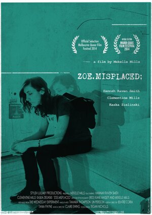 Постер: (Zoe.Misplaced, 2014 - вся информация о фильме на FilmNavi.ru