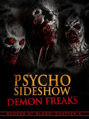 Постер: (Bunker of Blood: Chapter 5: Psycho Sideshow: Demon Freaks, 2018 - вся информация о фильме на FilmNavi.ru