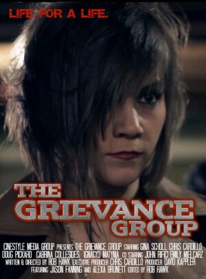 Постер: (The Grievance Group, 2014 - вся информация о фильме на FilmNavi.ru