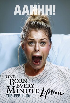 Постер: (One Born Every Minute, 2011 - вся информация о сериале на FilmNavi.ru