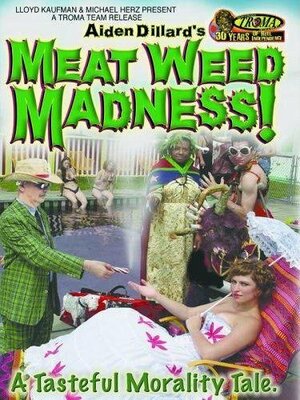 Постер: (Meat Weed Madness, 2006 - вся информация о фильме на FilmNavi.ru