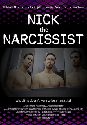 Постер: (Nick the Narcissist, 2018 - вся информация о фильме на FilmNavi.ru