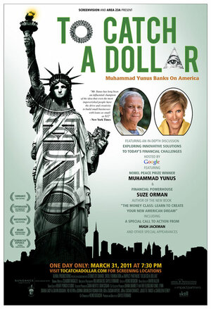Постер: (To Catch a Dollar: Muhammad Yunus Banks on America, 2010 - вся информация о фильме на FilmNavi.ru