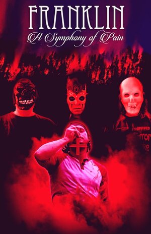 Постер: (Franklin: A Symphony of Pain, 2015 - вся информация о фильме на FilmNavi.ru