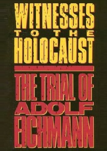 Свидетели Холокоста, суд над Адольфом Эйхманом (1987)