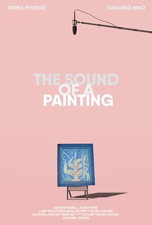 Постер: (The Sound of a Painting, 2020 - вся информация о фильме на FilmNavi.ru