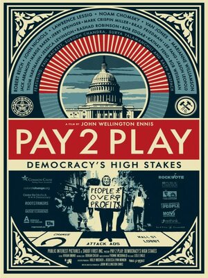 Постер: (PAY 2 PLAY: Democracy's High Stakes, 2014 - вся информация о фильме на FilmNavi.ru