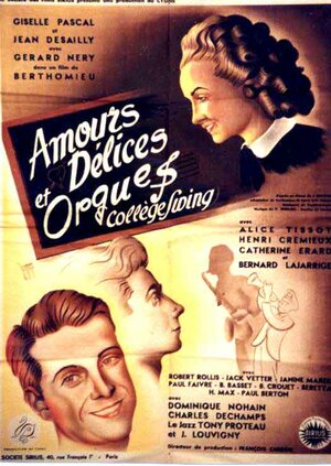 Постер: (Amours, délices et orgues, 1947 - вся информация о фильме на FilmNavi.ru