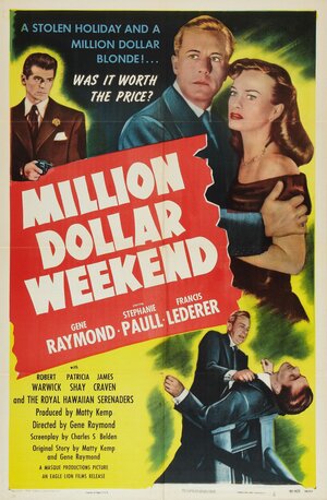 Постер: (Million Dollar Weekend, 1948 - вся информация о фильме на FilmNavi.ru