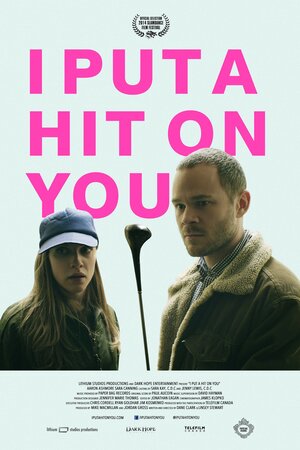 Постер: (I Put a Hit on You, 2014 - вся информация о фильме на FilmNavi.ru