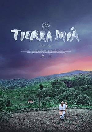 Постер: (Tierra mía, 2018 - вся информация о фильме на FilmNavi.ru