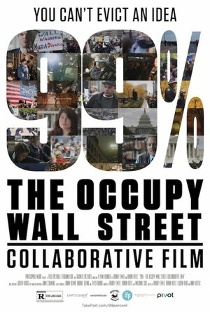 Постер: (99%: The Occupy Wall Street Collaborative Film, 2013 - вся информация о фильме на FilmNavi.ru