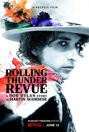 Постер: (Rolling Thunder Revue: История Боба Дилана глазами Мартина Скорсезе, 2019 - вся информация о фильме на FilmNavi.ru