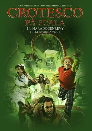 Постер: (Grotesco: en näradödenrevy, 2017 - вся информация о фильме на FilmNavi.ru
