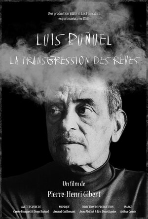 Постер: (Luis Buñuel, la transgression des rêves, 2018 - вся информация о фильме на FilmNavi.ru