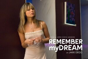 Постер: (Remember My Dream, 2007 - вся информация о фильме на FilmNavi.ru