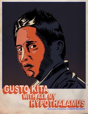 Постер: (Gusto kita with all my hypothalamus, 2018 - вся информация о фильме на FilmNavi.ru