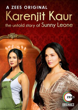 Каренджит Каур: нерассказанная история Санни Леоне / Karenjit Kaur: The Untold Story of Sunny Leone