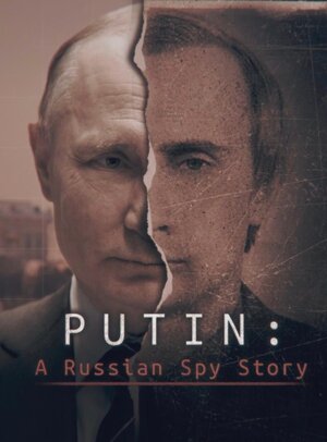 Постер: (Putin: A Russian Spy Story, 2020 - вся информация о сериале на FilmNavi.ru