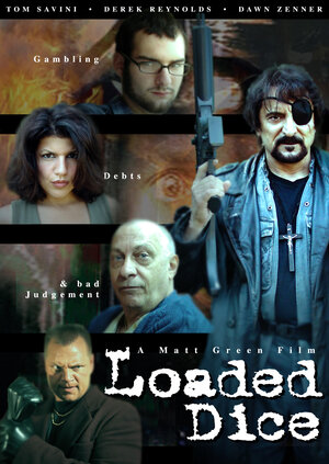 Постер: (Loaded Dice, 2007 - вся информация о фильме на FilmNavi.ru