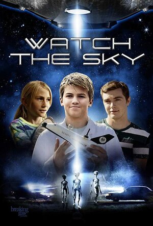 Постер: (Watch the Sky, 2017 - вся информация о фильме на FilmNavi.ru