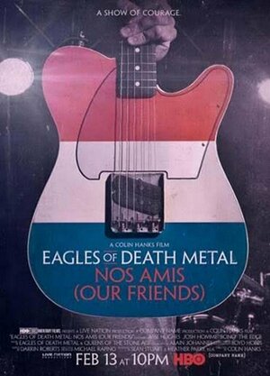 Постер: (Eagles of Death Metal: Наши друзья, 2017 - вся информация о фильме на FilmNavi.ru