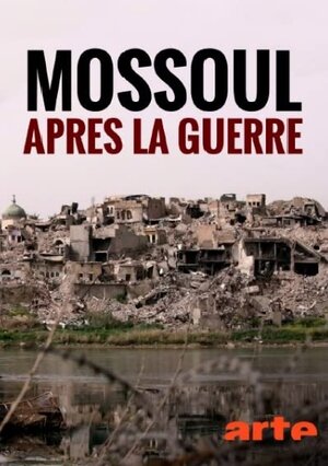 Постер: (Mossoul, après la guerre, 2019 - вся информация о фильме на FilmNavi.ru