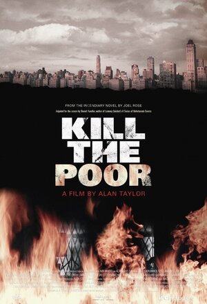 Постер: (Kill the Poor, 2003 - вся информация о фильме на FilmNavi.ru