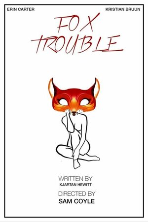 Постер: (Fox Trouble, 2016 - вся информация о фильме на FilmNavi.ru