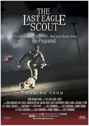 Постер: (The Last Eagle Scout, 2012 - вся информация о фильме на FilmNavi.ru
