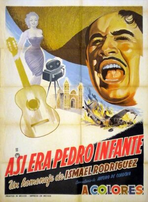 Постер: (Así era Pedro Infante, 1963 - вся информация о фильме на FilmNavi.ru