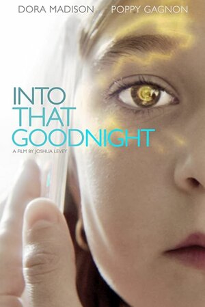 Постер: (Into That Goodnight, 2020 - вся информация о фильме на FilmNavi.ru