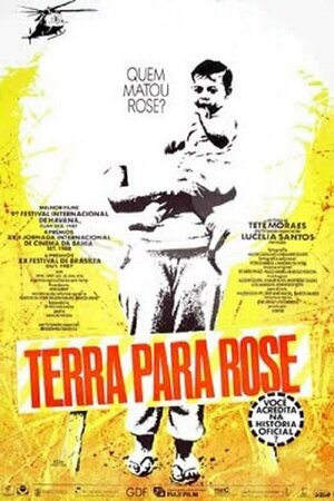 Постер: (Terra para Rose, 1987 - вся информация о фильме на FilmNavi.ru