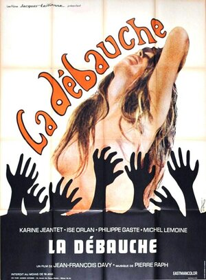 Постер: (La débauche, 1971 - вся информация о фильме на FilmNavi.ru