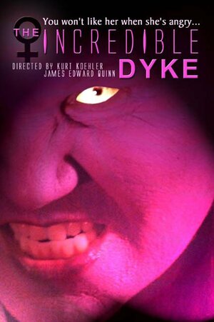 Постер: (The Incredible Dyke, 2007 - вся информация о фильме на FilmNavi.ru