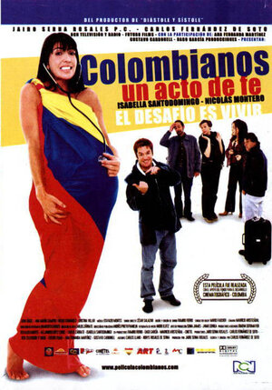 Постер: (Colombianos, un acto de fe, 2004 - вся информация о фильме на FilmNavi.ru