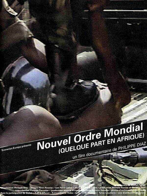 Постер: (Nouvel ordre mondial... quelque part en Afrique, 2001 - вся информация о фильме на FilmNavi.ru