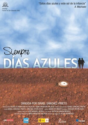 Постер: (Siempre días azules, 2005 - вся информация о фильме на FilmNavi.ru